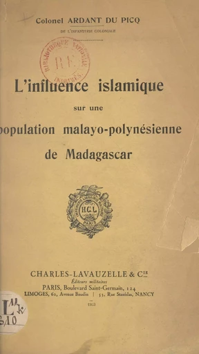 L'influence islamique sur une population malayo-polynésienne de Madagascar - Charles Pierre Ardant du Picq - FeniXX réédition numérique