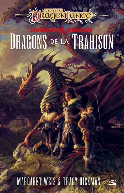 DragonLance : Destinées, T1 : Dragons de la trahison - Margaret Weis, Tracy Hickman - Bragelonne