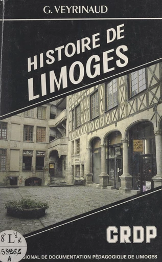 Histoire de Limoges - Georges Verynaud - FeniXX rédition numérique