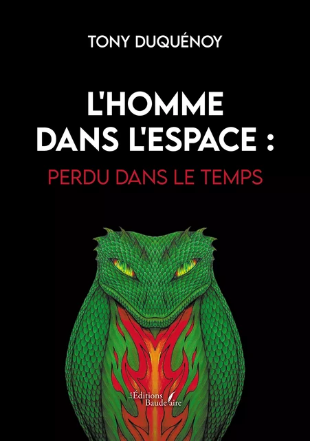 L'homme dans l'espace : Perdu dans le temps - Tony Duquénoy - Éditions Baudelaire