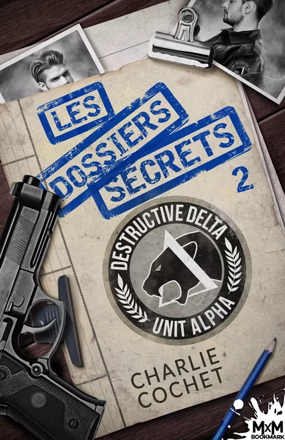 Les dossiers secrets 2 - Charlie Cochet - MxM Bookmark