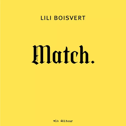 Match - Lili Boisvert - VLB éditeur