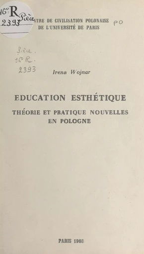 Éducation esthétique : théorie et pratique nouvelles en Pologne - Irena Wojnar - FeniXX réédition numérique