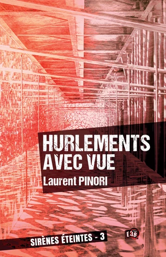 Hurlements avec vue - Laurent pinori - Les éditions du 38