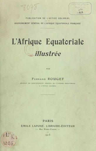 L'Afrique équatoriale illustrée - Fernand Rouget - FeniXX réédition numérique