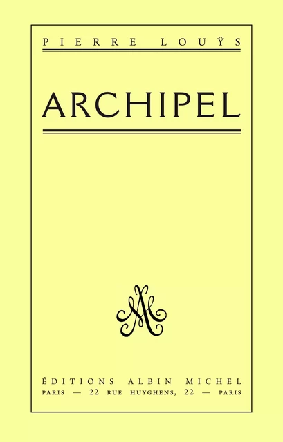 L'Archipel - Pierre Louys - Albin Michel