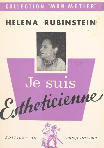 Je suis esthéticienne - Helena Rubinstein - FeniXX réédition numérique