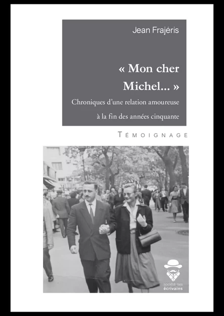 « Mon cher Michel … » - Jean Frajéris - Société des écrivains