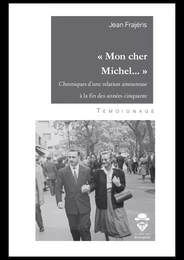 « Mon cher Michel … »