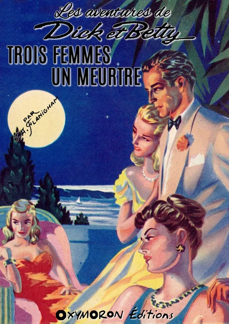 Trois femmes, un meurtre - J.A. Flanigham - OXYMORON Éditions