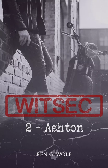 WITSEC, Tome 2 : Ashton - Ren G. Wolf - Louv'Edition