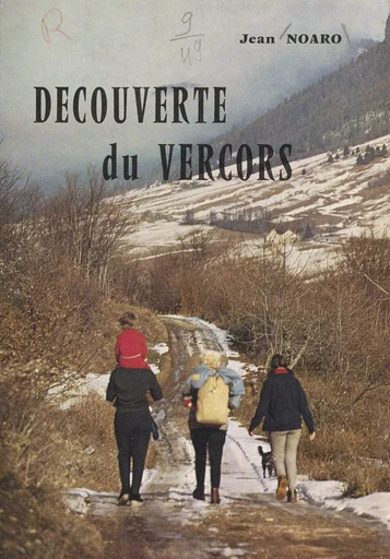 Découverte du Vercors - Jean Noaro - FeniXX réédition numérique