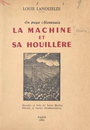 En pays nivernais, La Machine et sa houillère