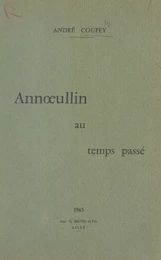 Annœullin au temps passé