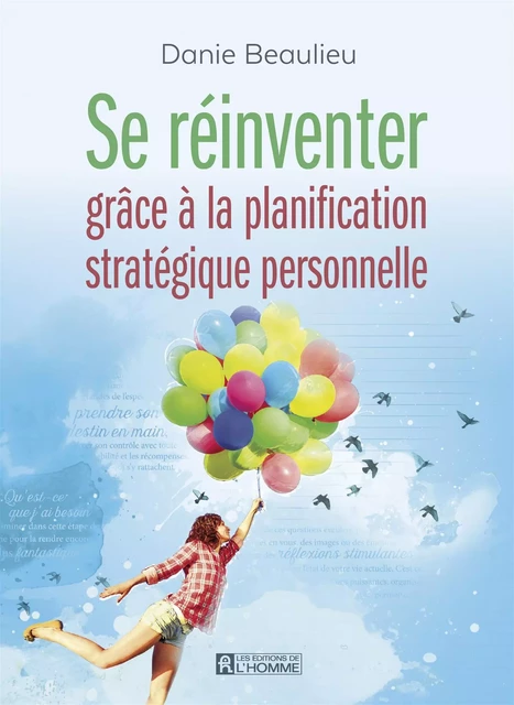 Se réinventer grâce à la planification stratégique personnelle - Danie Beaulieu - Les Éditions de l'Homme