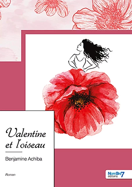 Valentine et l'oiseau - Benjamine Achiba - Nombre7 Editions