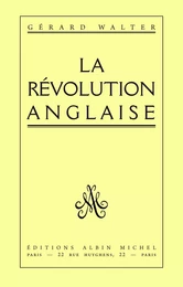 La Révolution anglaise 1641-1660