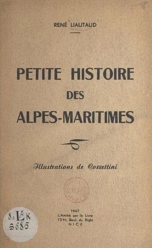 Petite histoire des Alpes-Maritimes - René Liautaud - FeniXX réédition numérique