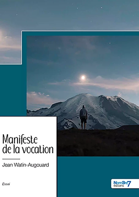 Manifeste de la vocation - Jean Watin-Augouard - Nombre7 Editions