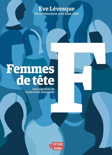 Femmes de tête - Ève Lévesque - Les Éditions du Journal