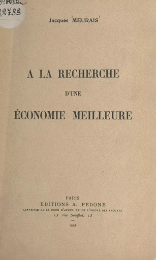 À la recherche d'une économie meilleure - Jacques Meurais - FeniXX réédition numérique