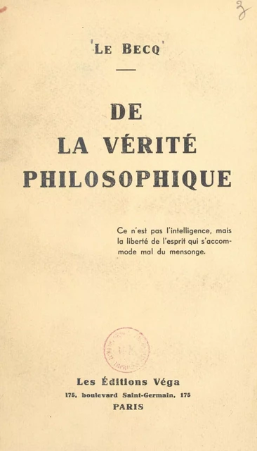 De la vérité philosophique - Paul Le Becq - FeniXX réédition numérique