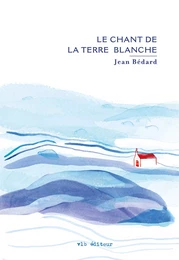 Le chant de la terre blanche