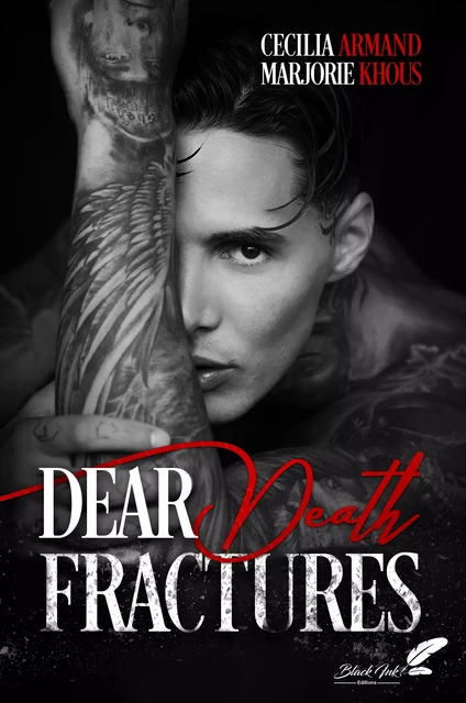 Dear Death Fractures - Cécilia Armand, Marjorie Khous - Black Ink Editions