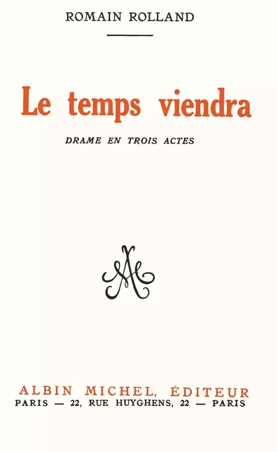 Le Temps viendra - Romain Rolland - Albin Michel