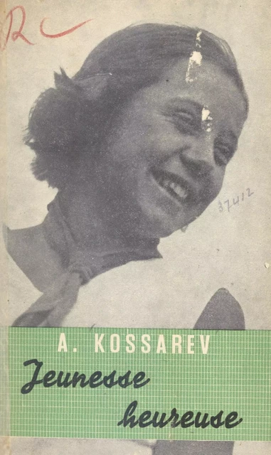 Jeunesse heureuse - A. Kossarev - FeniXX réédition numérique