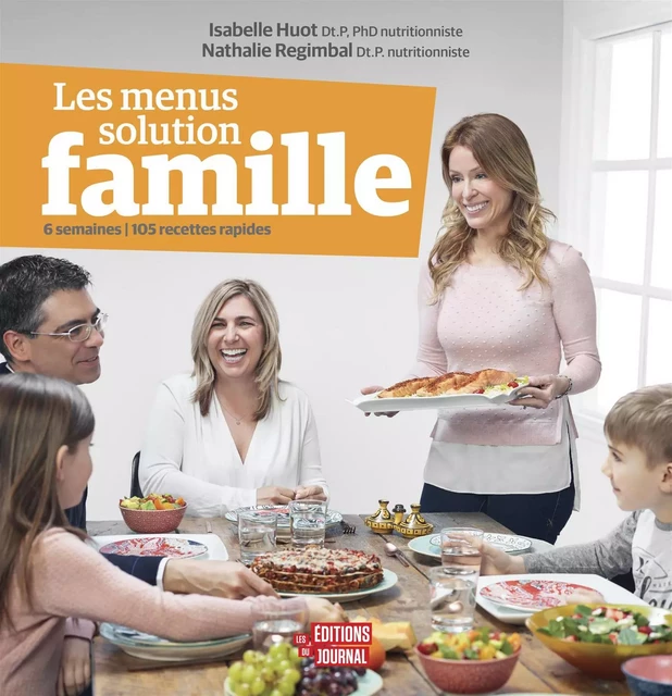 Les menus solution famille - Isabelle Huot, Nathalie Regimbal - Les Éditions du Journal