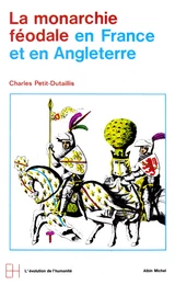 La Monarchie féodale en France et en Angleterre