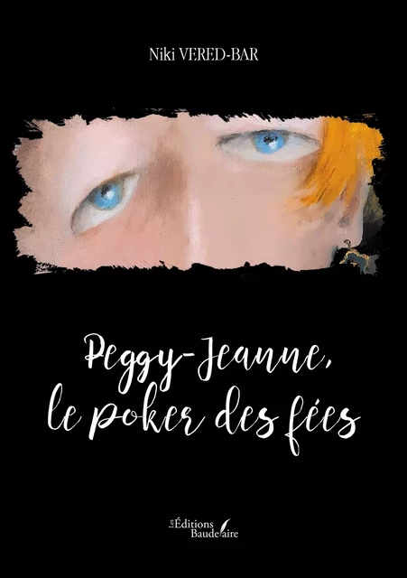 Peggy-Jeanne, le poker des fées - Vered-Bar Niki - Éditions Baudelaire