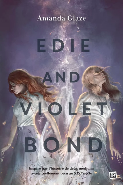 Edie &amp; Violet Bond - Amanda Glaze - Fibs