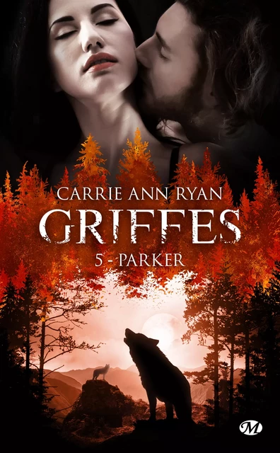 Griffes, T5 : Parker - Carrie Ann Ryan - Milady