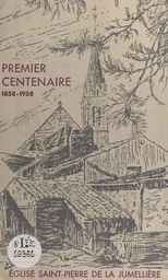 Premier centenaire de l'église Saint-Pierre de La Jumellière