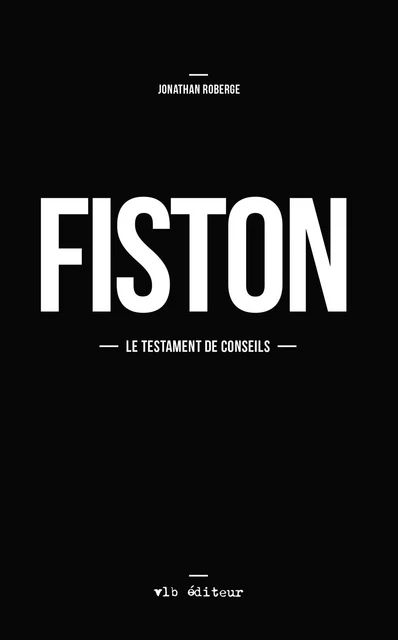 Fiston - Jonathan Roberge - VLB éditeur