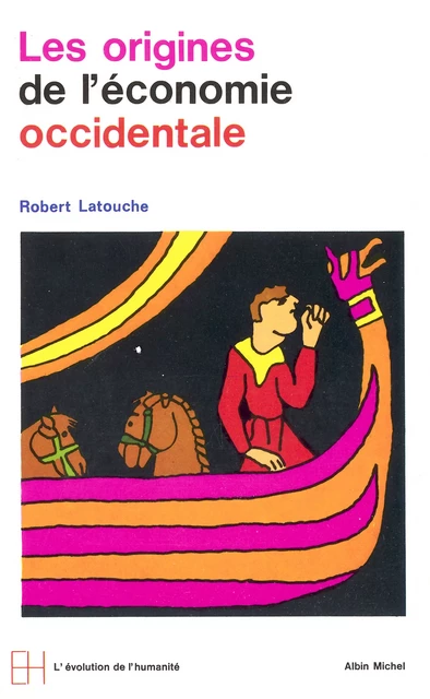 Les Origines de l'économie occidentale, IVe-XIe siècle - Robert Latouche - Albin Michel