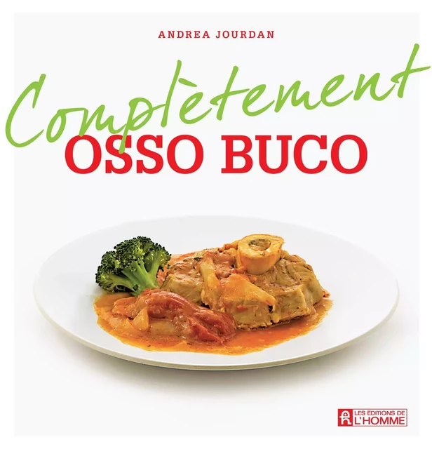 Complètement osso buco - Andrea Jourdan - Les Éditions de l'Homme