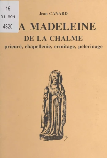 La Madeleine de la Chalme - Jean Canard - FeniXX réédition numérique