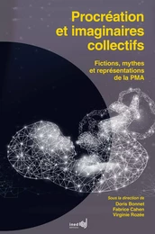 Procréation et imaginaires collectifs