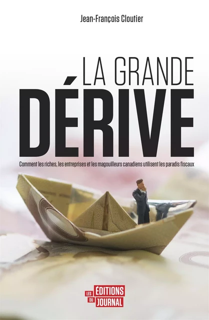 grande dérive - Jean-François Cloutier - Les Éditions du Journal