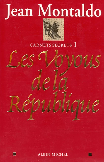 Les Voyous de la République - Jean Montaldo - Albin Michel