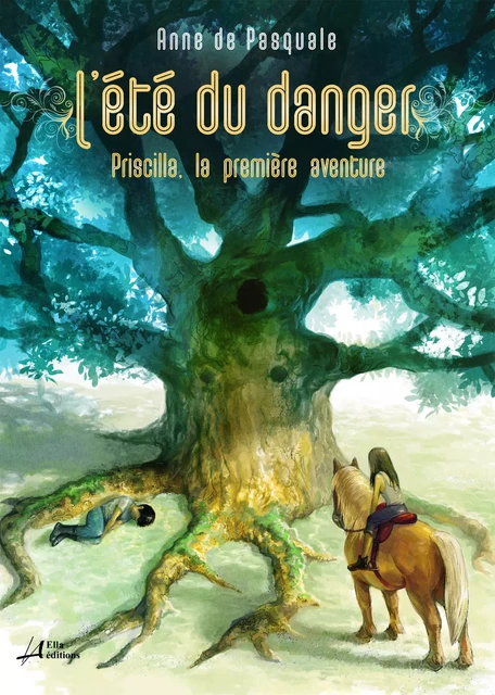 L'Été du danger - Anne de Pasquale - Ella Éditions