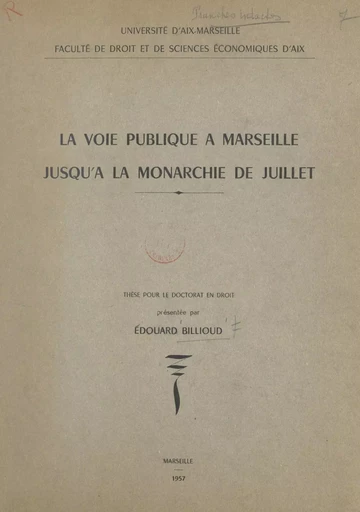 La voie publique à Marseille jusqu'à la Monarchie de Juillet - Édouard Billioud - FeniXX réédition numérique