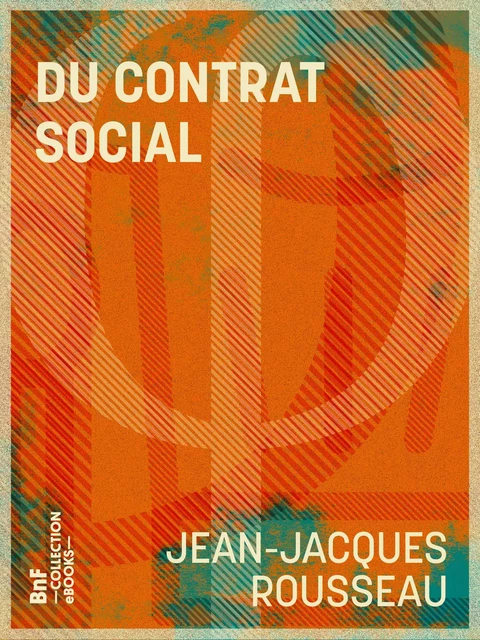 Du contrat social - Jean-Jacques Rousseau - BnF collection ebooks