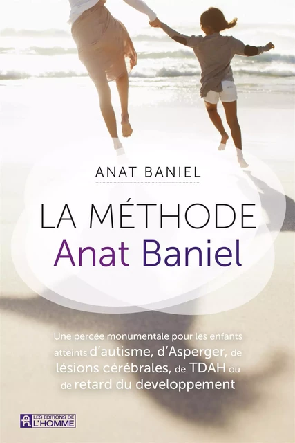 La méthode Anat Baniel - Anat Baniel - Les Éditions de l'Homme