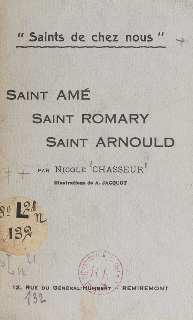 Saints de chez nous : Saint Amé, Saint Romary, Saint Arnould - Nicole Chasseur - FeniXX réédition numérique