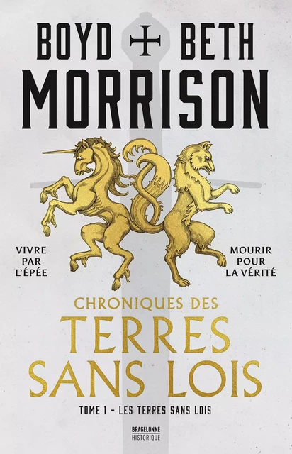 Chroniques des terres sans lois, T1 : Les Terres sans lois - Beth Morrison, Boyd Morrison - Bragelonne