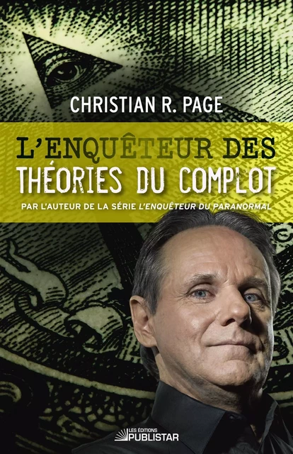 L'Enquêteur des théories du complot - Christian R. Page - Publistar